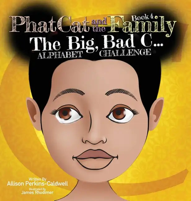 Phat Cat and the Family - The Big Bad C... Alphabet Challenge - Hardcover