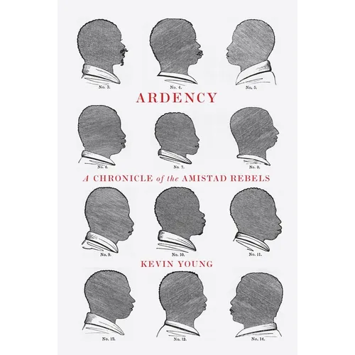 Ardency: A Chronicle of the Amistad Rebels - Paperback