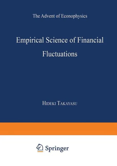 Empirical Science of Financial Fluctuations: The Advent of Econophysics - Hardcover