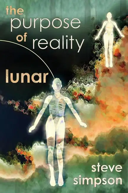 The Purpose of Reality: Lunar - Paperback