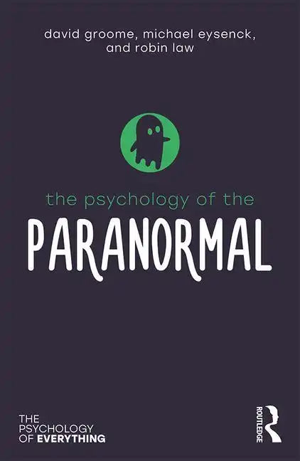 The Psychology of the Paranormal - Paperback