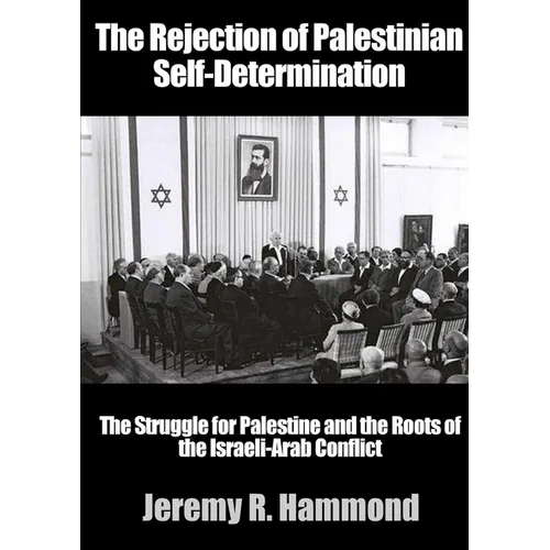 The Rejection of Palestinian Self-Determination - Paperback