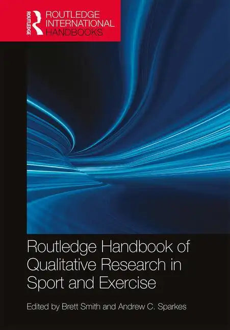 Routledge Handbook of Qualitative Research in Sport and Exercise - Paperback