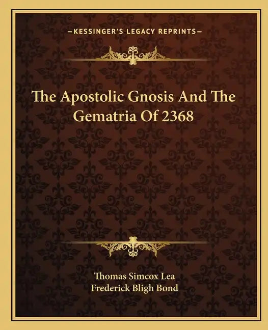 The Apostolic Gnosis and the Gematria of 2368 - Paperback