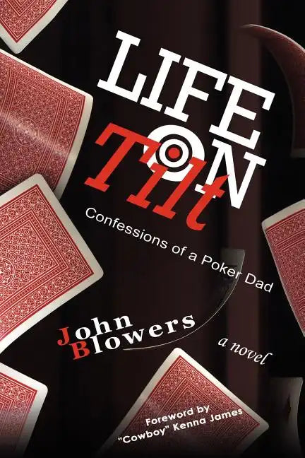 Life on Tilt: Confessions of a Poker Dad - Paperback