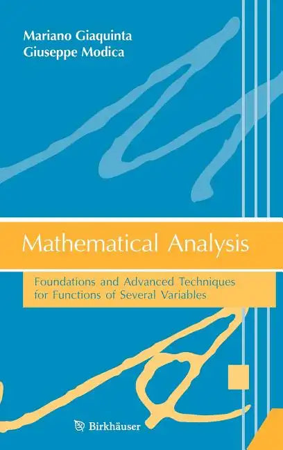 Mathematical Analysis: Foundations and Advanced Techniques for Functions of Several Variables - Hardcover