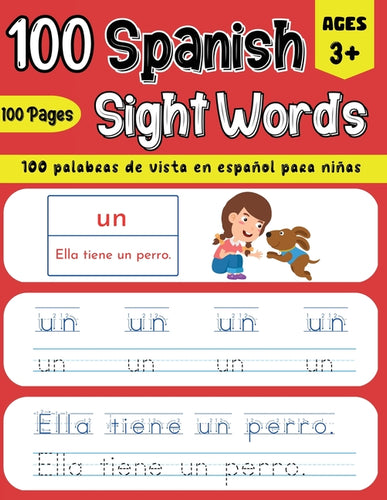 100 Spanish Sight Words Illustrated Spanish Workbook for Kids 3+ - Early Vocabulary Builder w/ Letter Tracing Handwriting Practice - Preschool, Kinder - Paperback