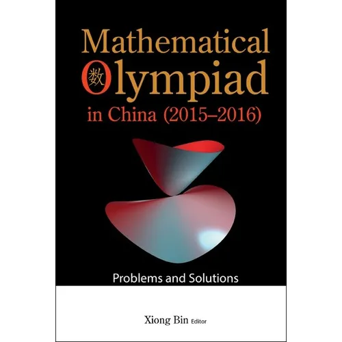 Mathematical Olympiad in China (2015-2016): Problems and Solutions - Hardcover