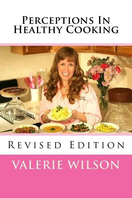 Perceptions In Healthy Cooking Updated Edition - Paperback