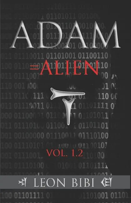 Adam = Alien: Unveiling Our True Origins - Paperback