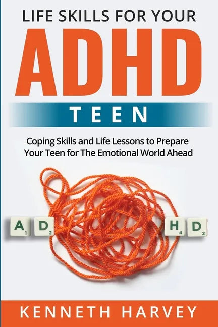 Life Skills for Your ADHD Teen - Paperback