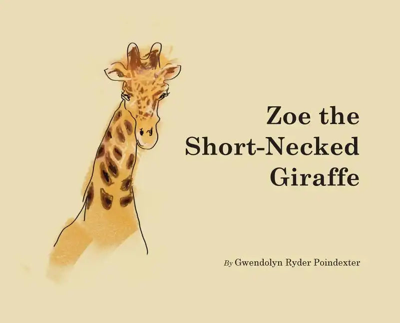 Zoe the Short-Necked Giraffe - Hardcover