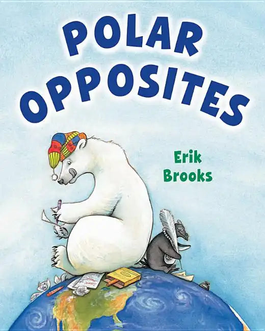 Polar Opposites - Hardcover