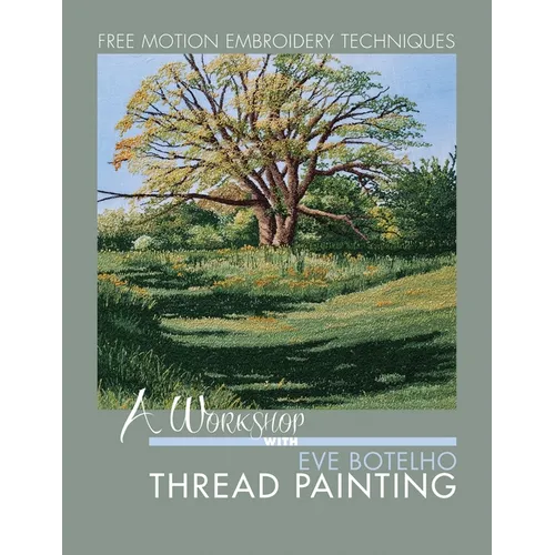 A Workshop with Eve Botelho: Thread Painting (Revised Edition) - Paperback