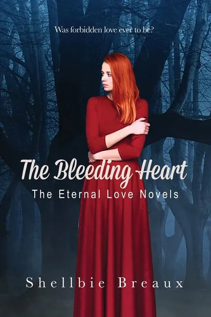 The Bleeding Heart: The Eternal Love Novels - Paperback