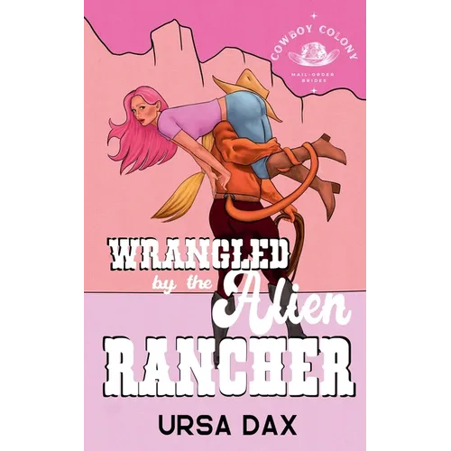 Wrangled by the Alien Rancher - Paperback