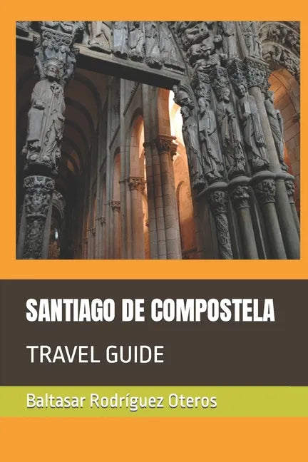 Santiago de Compostela: Travel Guide - Paperback