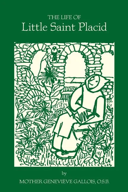 The Life of Little Saint Placid - Paperback