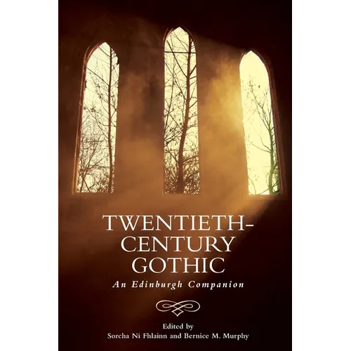 Twentieth-Century Gothic: An Edinburgh Companion - Paperback