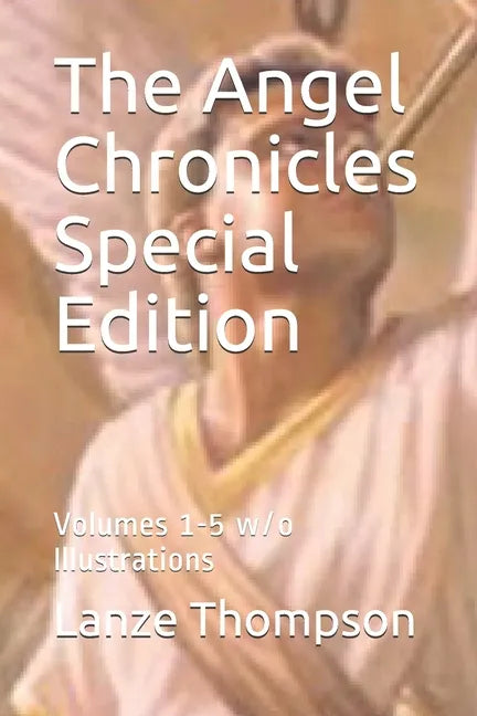 The Angel Chronicles Special Edition: Volumes 1-5 w/o Illustrations - Paperback