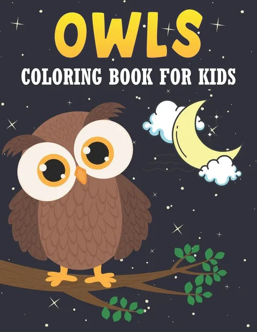 Owls Coloring Book For Kids: 50 Baby Owlsl Coloring Pages - Paperback