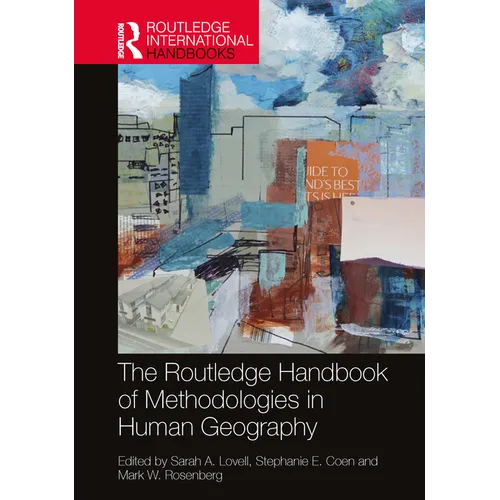The Routledge Handbook of Methodologies in Human Geography - Paperback