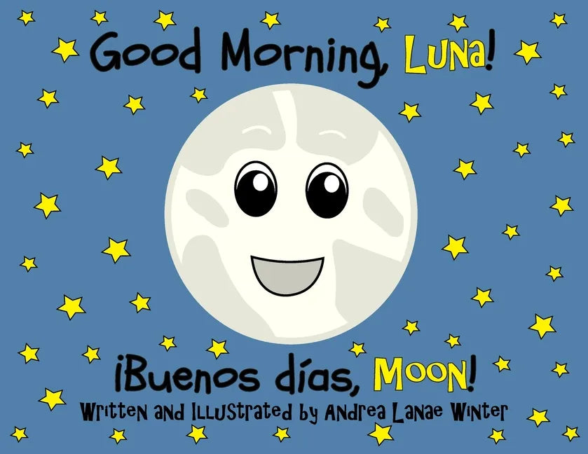 Good Morning, Luna: Buenos Días, Moon - Paperback