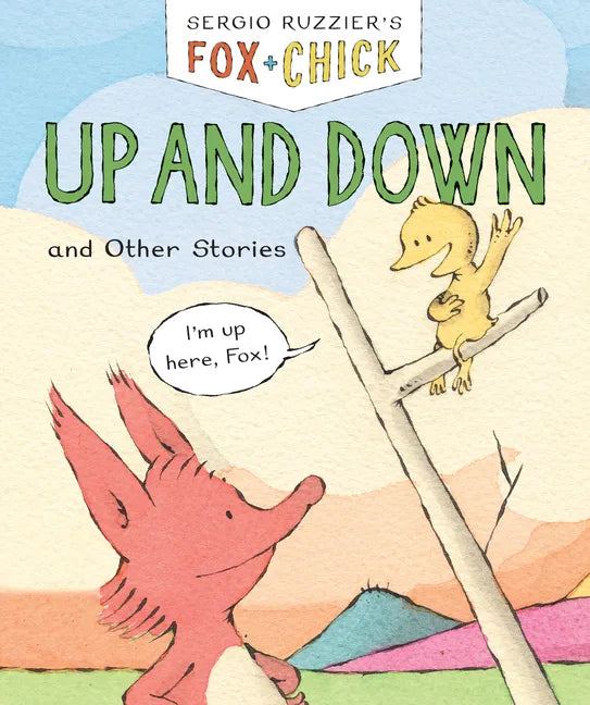 Fox & Chick: Up and Down: And Other Stories - Hardcover