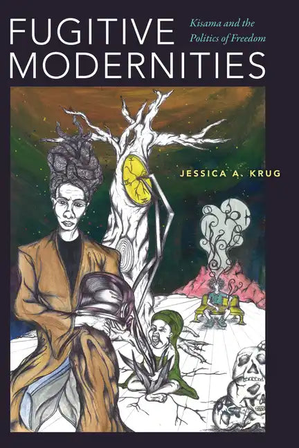 Fugitive Modernities: Kisama and the Politics of Freedom - Paperback