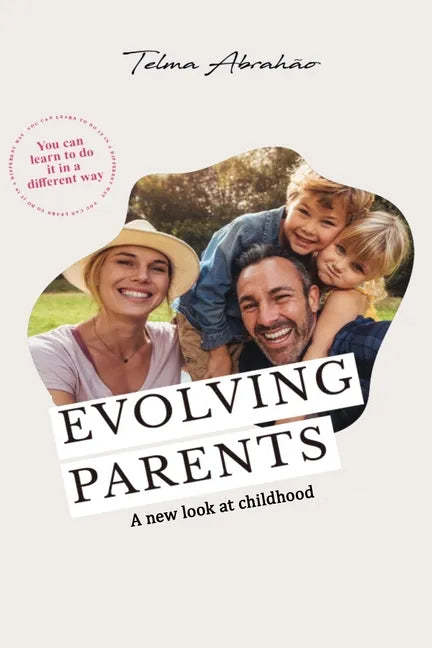 Evolving Parents: A new look at childhood - Paperback