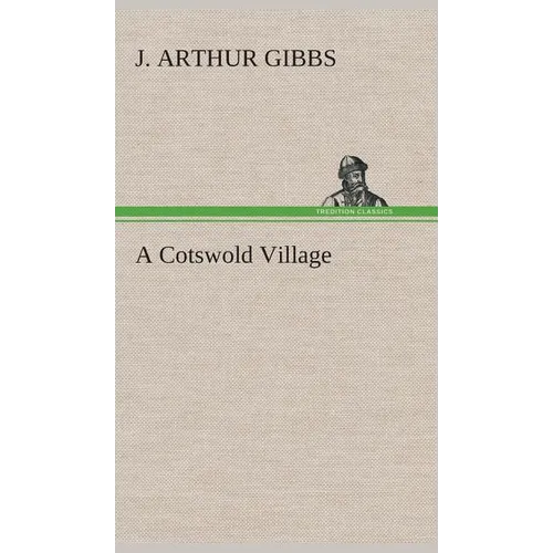 A Cotswold Village - Hardcover