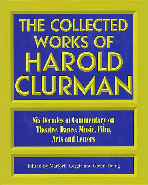 The Collected Works of Harold Clurman - Paperback