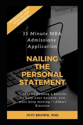 15 Minute MBA Admissions Application: Nailing the Personal Statement - Paperback