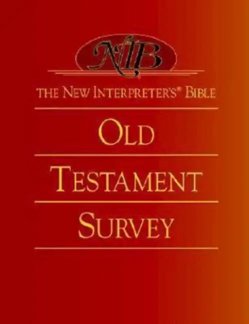 The New Interpreter's(r) Bible Old Testament Survey - Hardcover