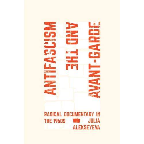 Antifascism and the Avant-Garde: Radical Documentary in the 1960s - Paperback