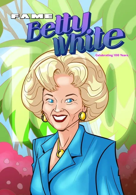 Fame: Betty White - Celebrating 100 Years - Paperback