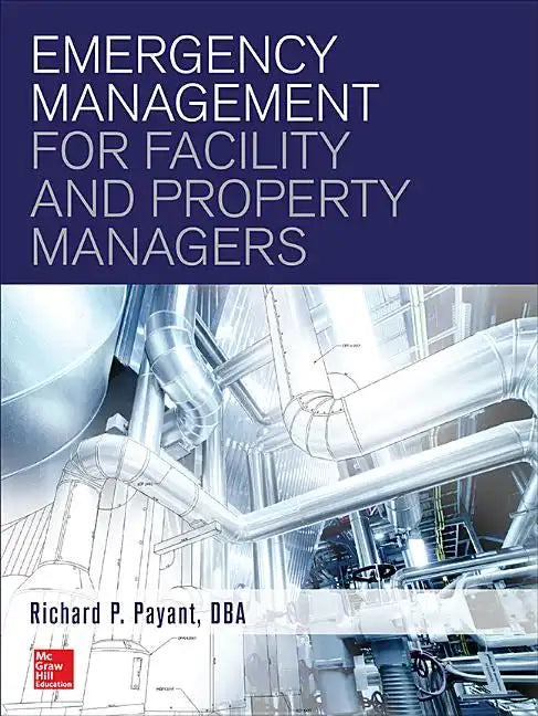 Emergency Management for Facility and Property Managers - Hardcover