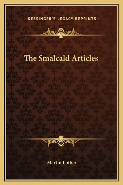 The Smalcald Articles - Hardcover