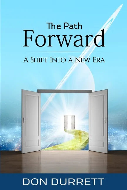 The Path Forward: A Shift Into a New Era - Paperback