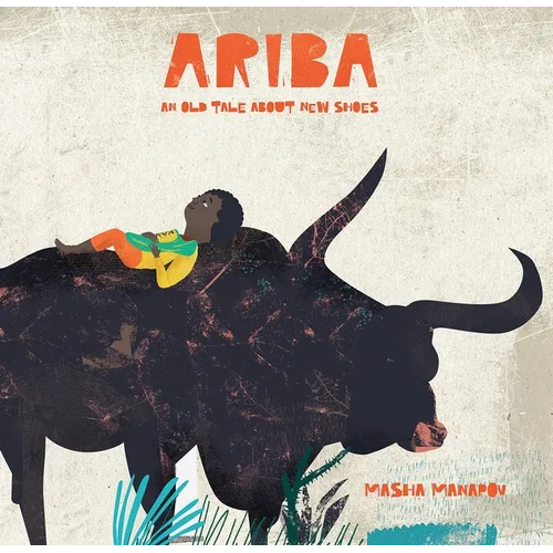 Ariba: An Old Tale about New Shoes - Hardcover