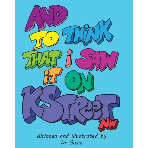 And to Think That I Saw it on K Street NW - Paperback