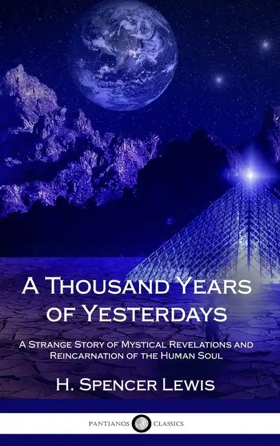 A Thousand Years of Yesterdays: A Strange Story of Mystical Revelations and Reincarnation of the Human Soul (Hardcover) - Hardcover