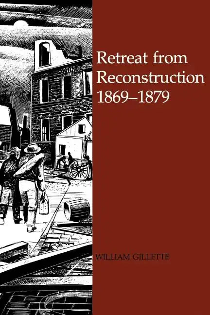 Retreat from Reconstruction: 1869-1879 - Paperback