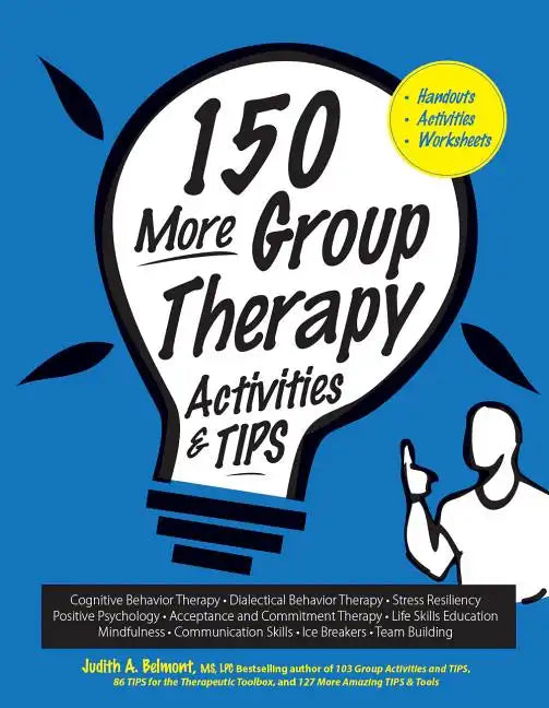 150 More Group Therapy Activities & Tips - Spiral