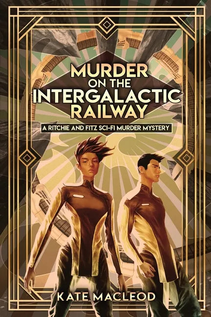 Murder on the Intergalactic Railway: A Ritchie and Fitz Sci-Fi Murder Mystery - Paperback