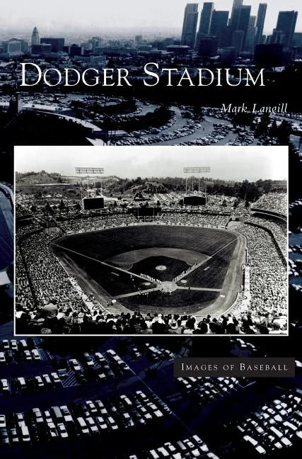 Dodger Stadium - Hardcover