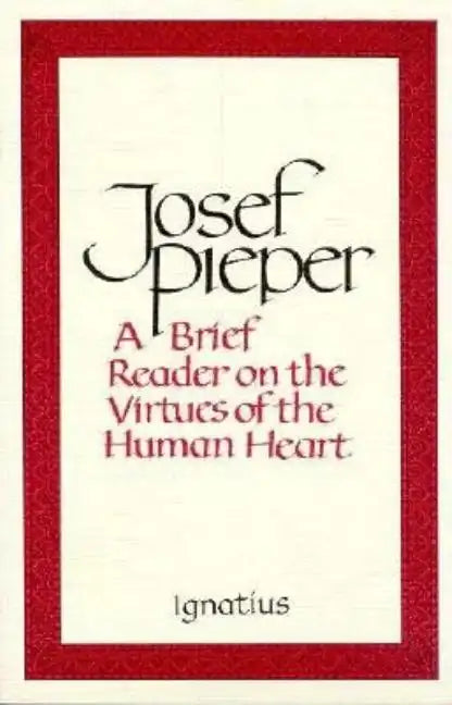 A Brief Reader on the Virtues of the Human Heart - Paperback