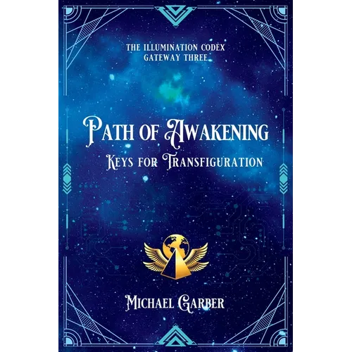 Path of Awakening: Keys for Transfiguration - Paperback