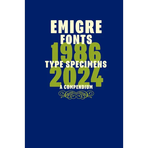 Emigre Fonts: Type Specimens 1986-2024 - Paperback