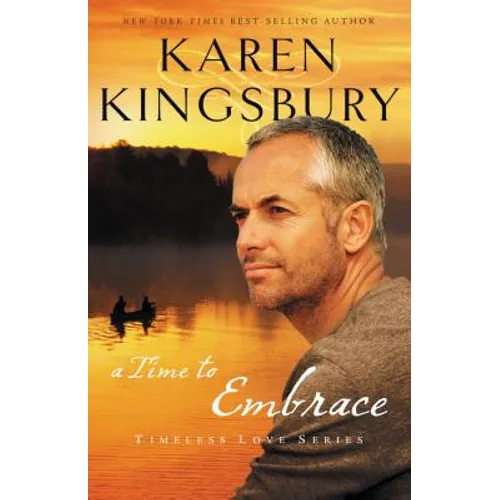 A Time to Embrace: A Novel of Faith, Forgiveness, and Second Chances - Paperback